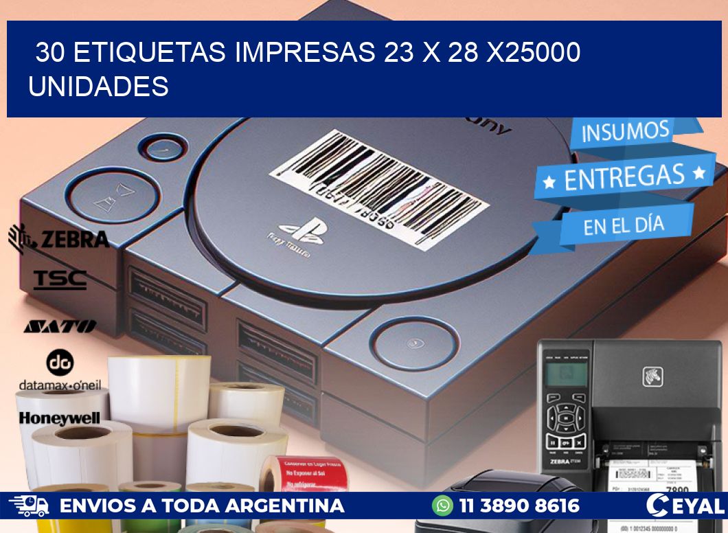 30 ETIQUETAS IMPRESAS 23 x 28 X25000 UNIDADES