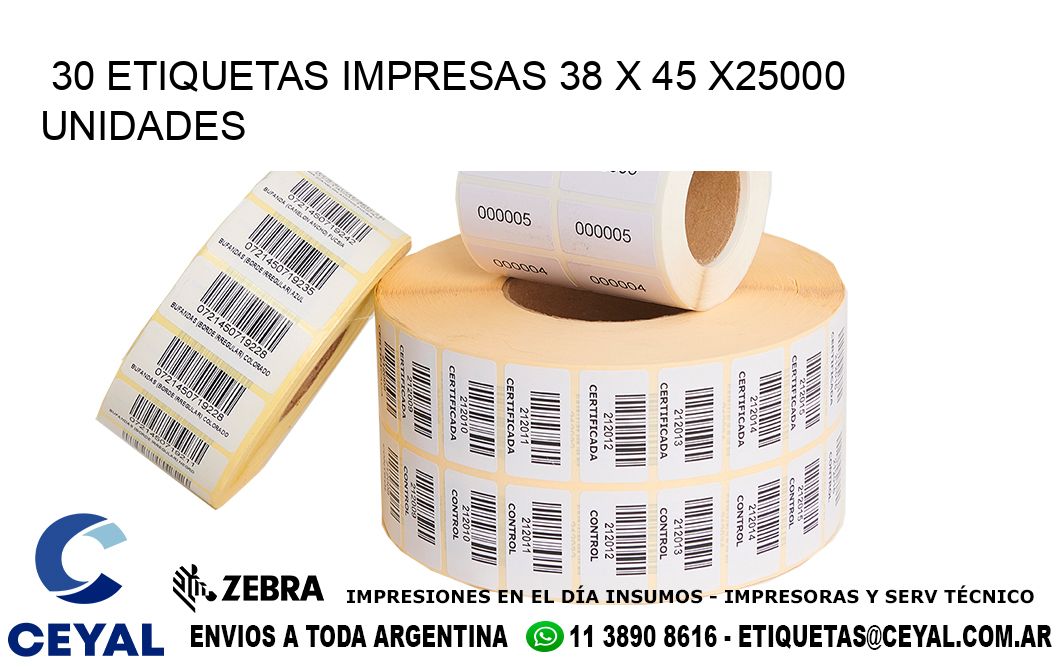 30 ETIQUETAS IMPRESAS 38 x 45 X25000 UNIDADES