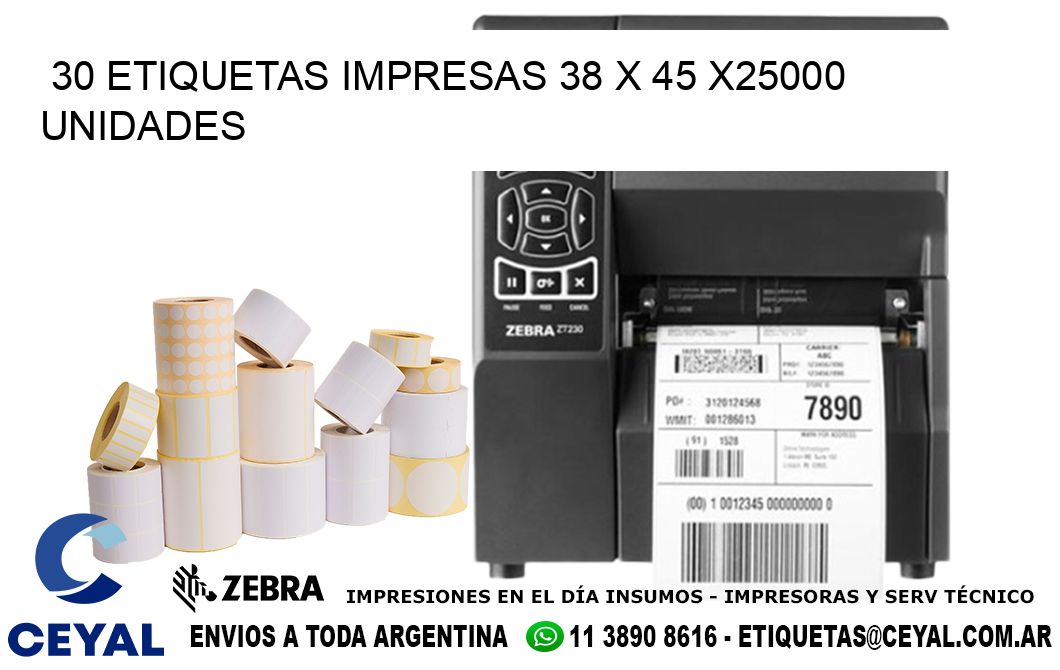 30 ETIQUETAS IMPRESAS 38 x 45 X25000 UNIDADES