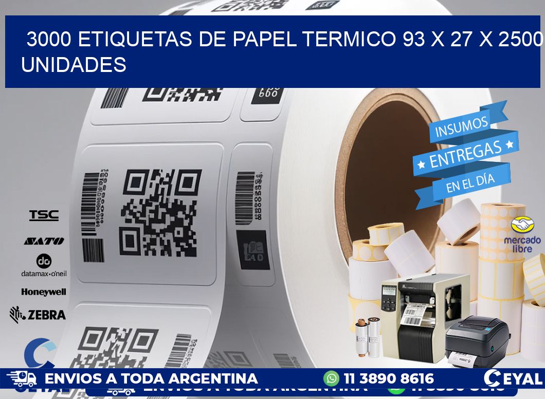 3000 ETIQUETAS DE PAPEL TERMICO 93 x 27 X 2500 UNIDADES