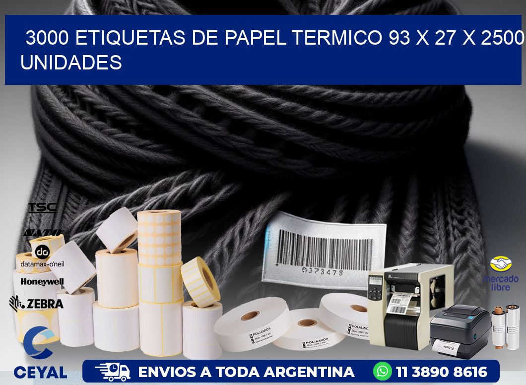 3000 ETIQUETAS DE PAPEL TERMICO 93 x 27 X 2500 UNIDADES