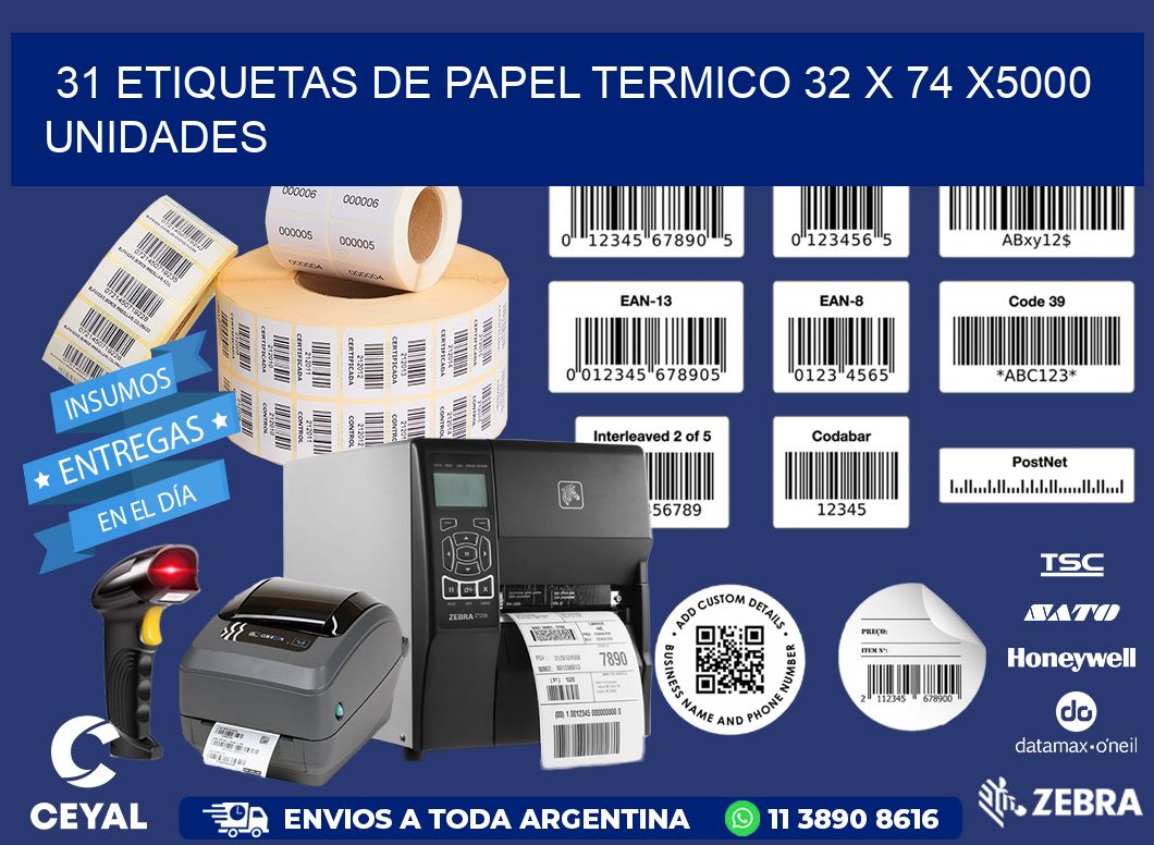 31 ETIQUETAS DE PAPEL TERMICO 32 x 74 X5000 UNIDADES