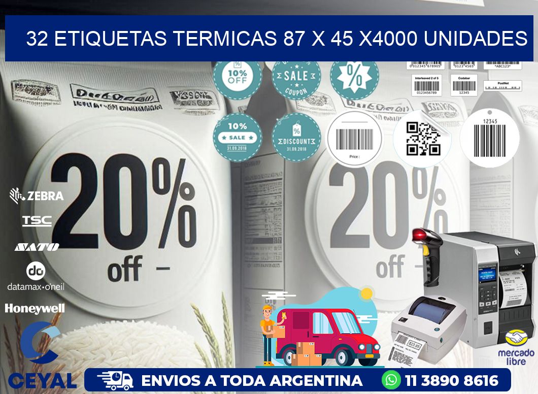 32 ETIQUETAS TERMICAS 87 x 45 X4000 UNIDADES