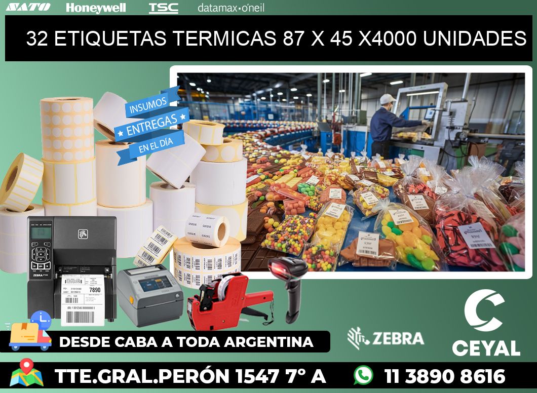 32 ETIQUETAS TERMICAS 87 x 45 X4000 UNIDADES