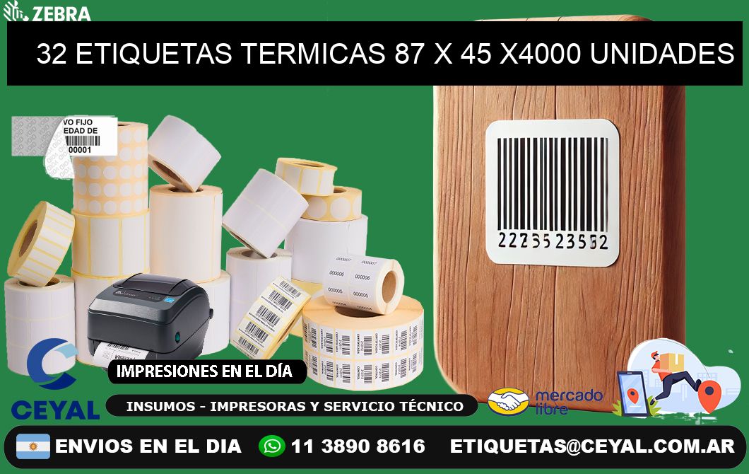 32 ETIQUETAS TERMICAS 87 x 45 X4000 UNIDADES