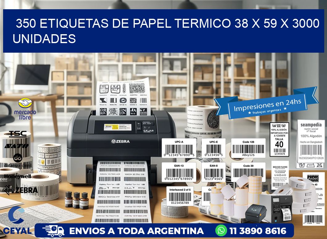350 ETIQUETAS DE PAPEL TERMICO 38 x 59 X 3000 UNIDADES