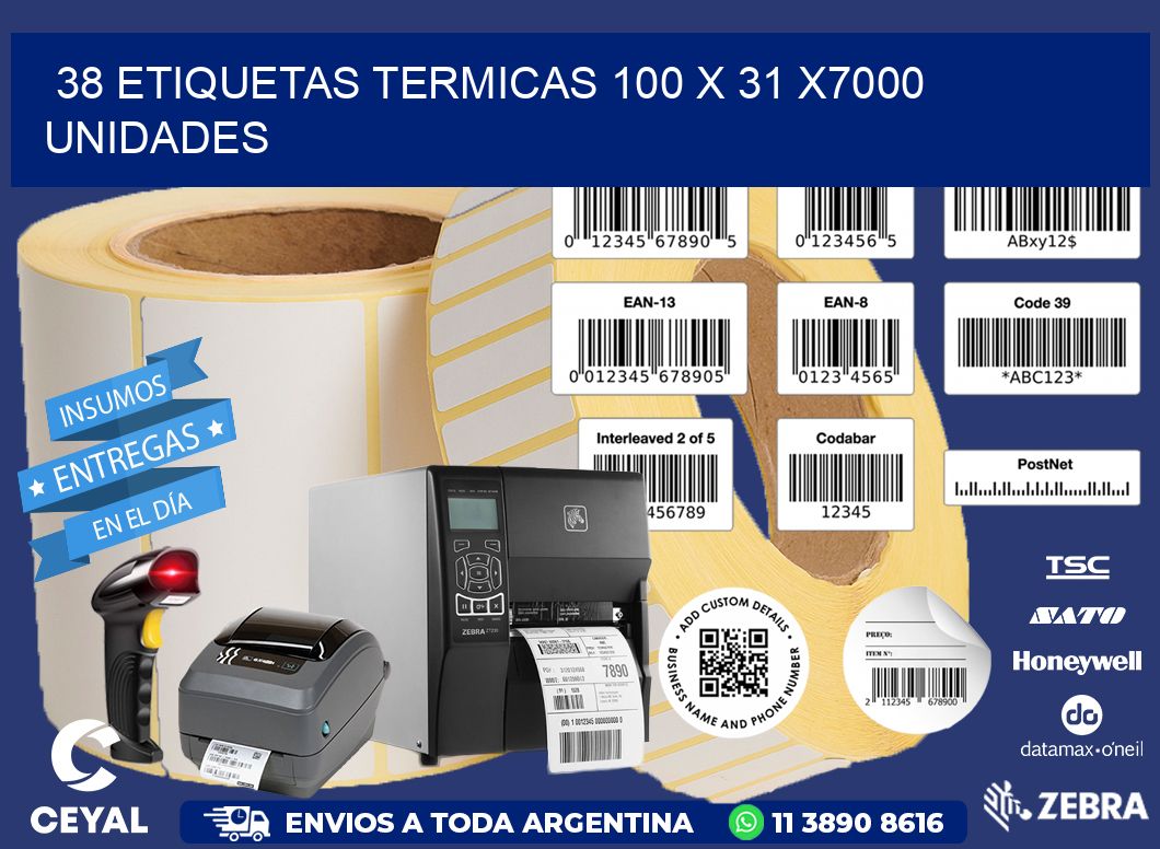 38 ETIQUETAS TERMICAS 100 x 31 X7000 UNIDADES