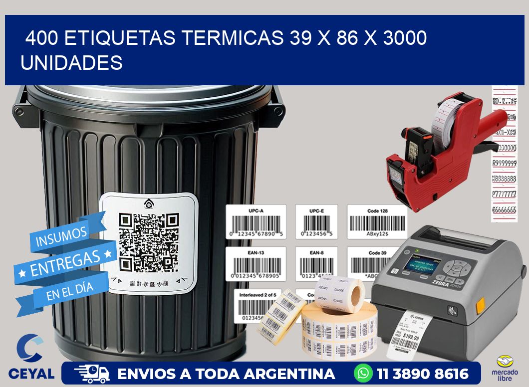 400 ETIQUETAS TERMICAS 39 x 86 X 3000 UNIDADES