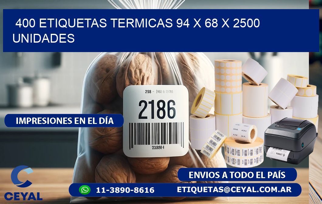 400 ETIQUETAS TERMICAS 94 x 68 X 2500 UNIDADES