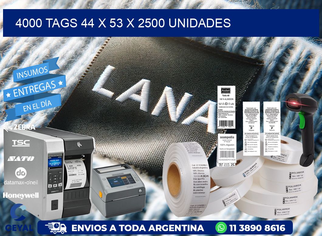 4000 TAGS 44 x 53 X 2500 UNIDADES