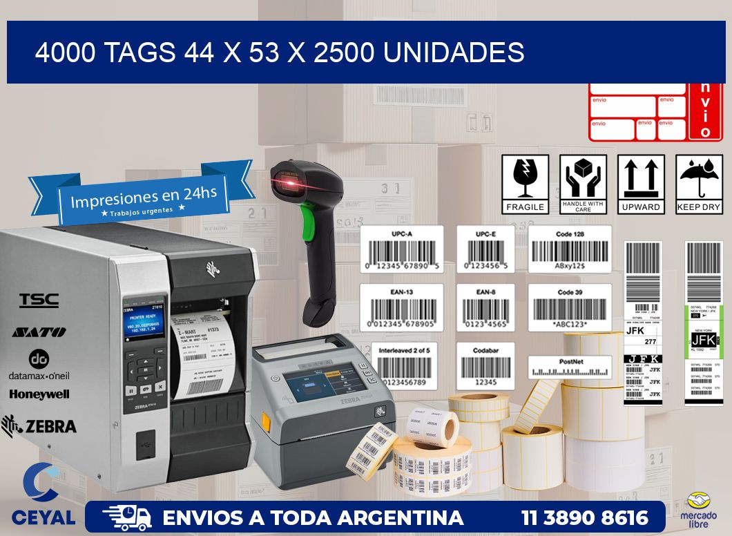 4000 TAGS 44 x 53 X 2500 UNIDADES