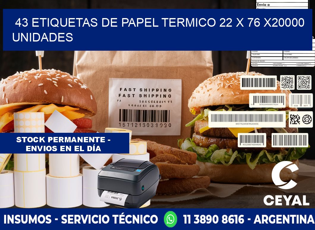 43 ETIQUETAS DE PAPEL TERMICO 22 x 76 X20000 UNIDADES