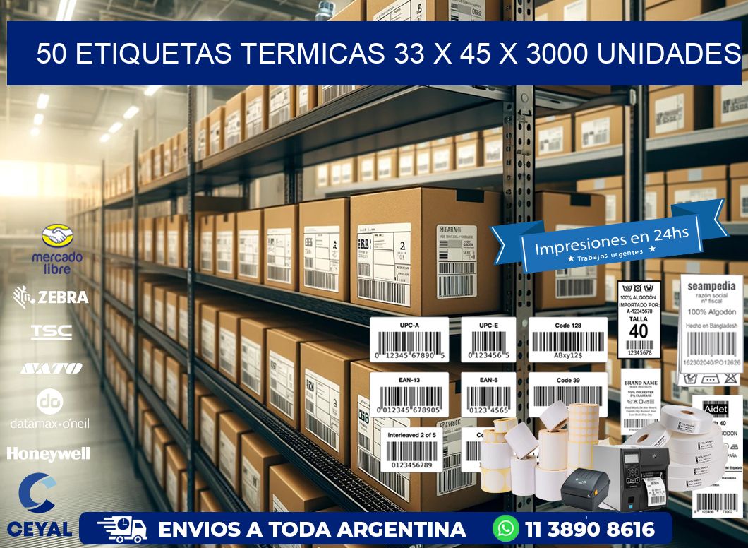50 ETIQUETAS TERMICAS 33 x 45 X 3000 UNIDADES