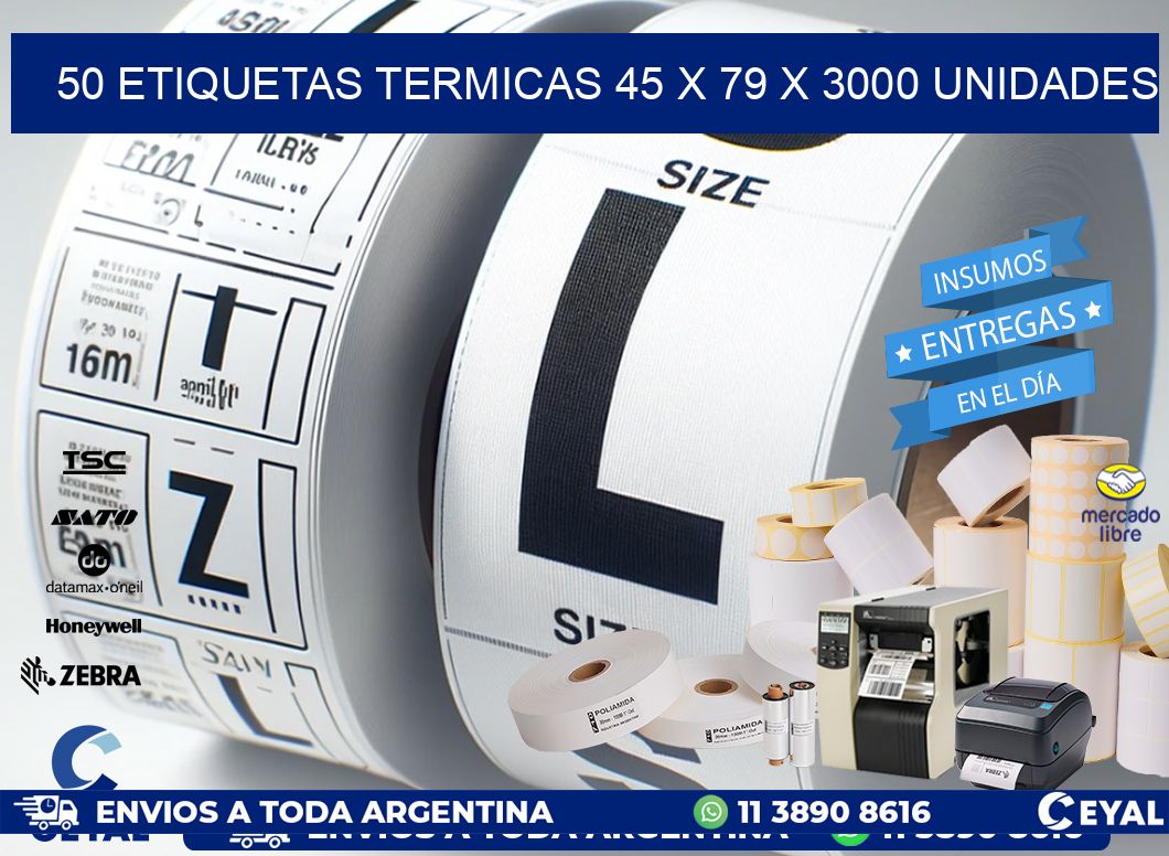 50 ETIQUETAS TERMICAS 45 x 79 X 3000 UNIDADES