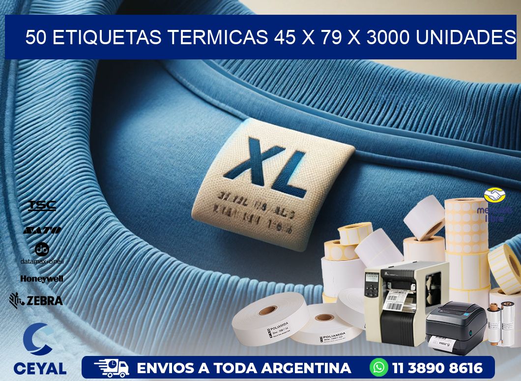 50 ETIQUETAS TERMICAS 45 x 79 X 3000 UNIDADES