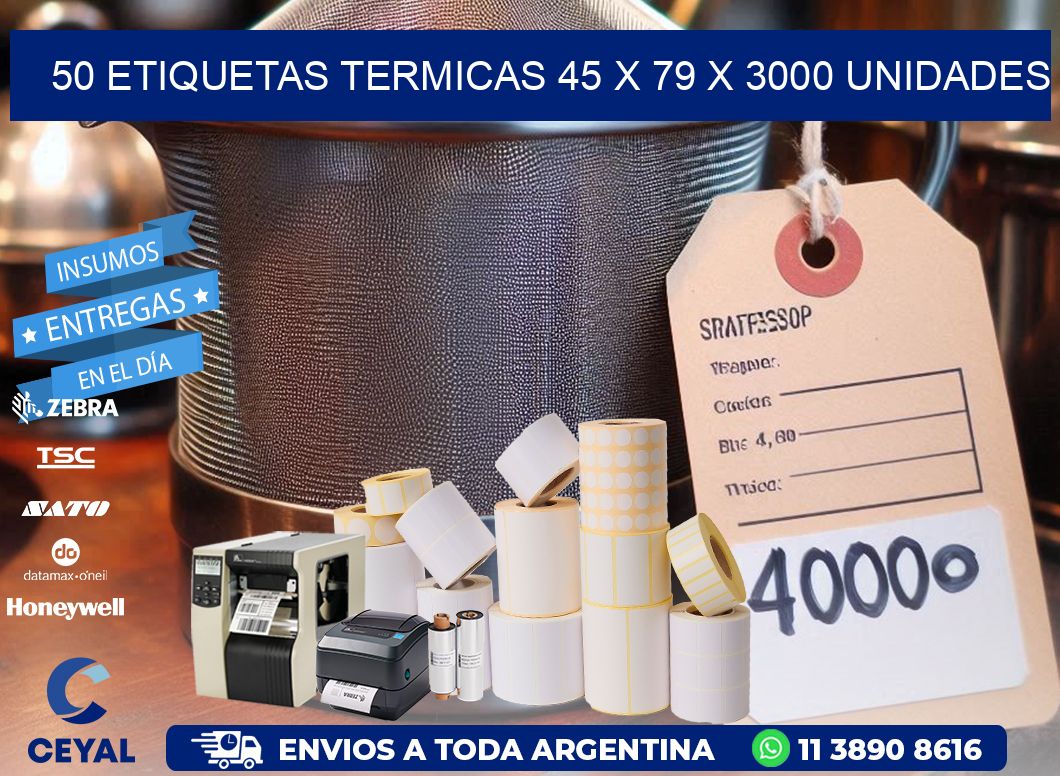 50 ETIQUETAS TERMICAS 45 x 79 X 3000 UNIDADES