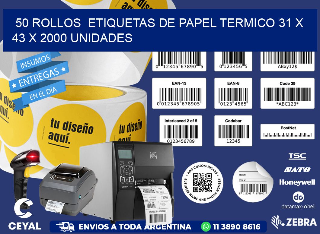 50 ROLLOS  ETIQUETAS DE PAPEL TERMICO 31 x 43 X 2000 UNIDADES