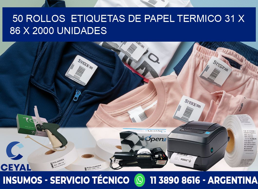 50 ROLLOS  ETIQUETAS DE PAPEL TERMICO 31 x 86 X 2000 UNIDADES