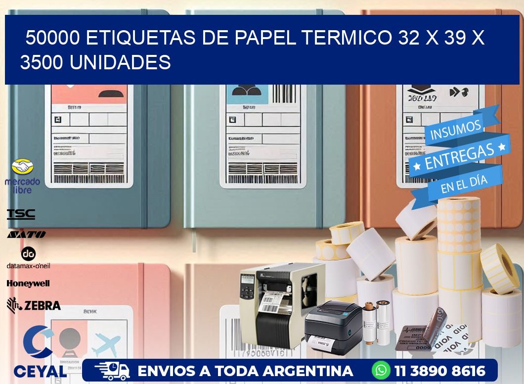 50000 ETIQUETAS DE PAPEL TERMICO 32 x 39 X 3500 UNIDADES