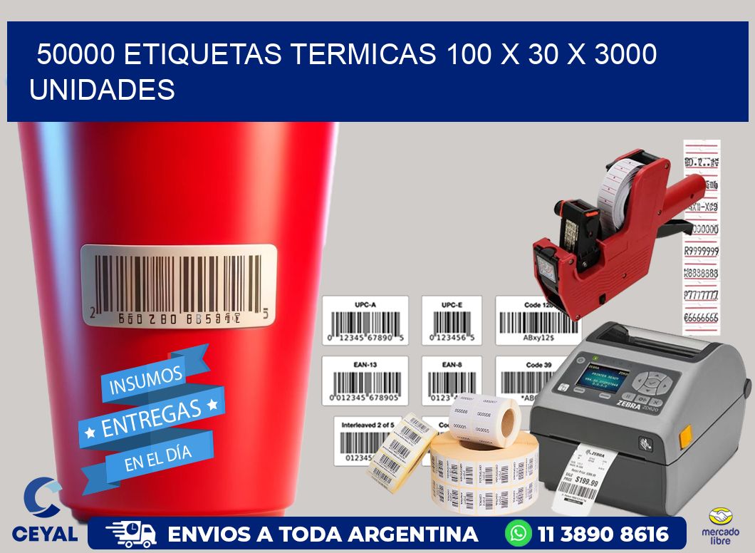 50000 ETIQUETAS TERMICAS 100 x 30 X 3000 UNIDADES