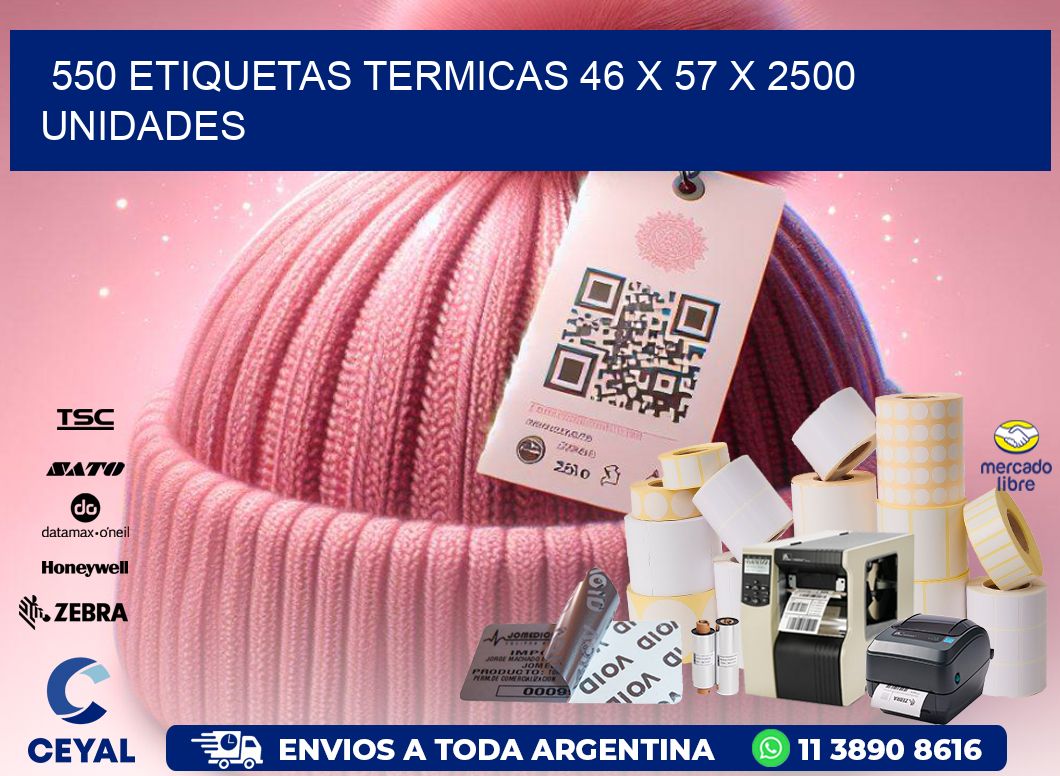 550 ETIQUETAS TERMICAS 46 x 57 X 2500 UNIDADES