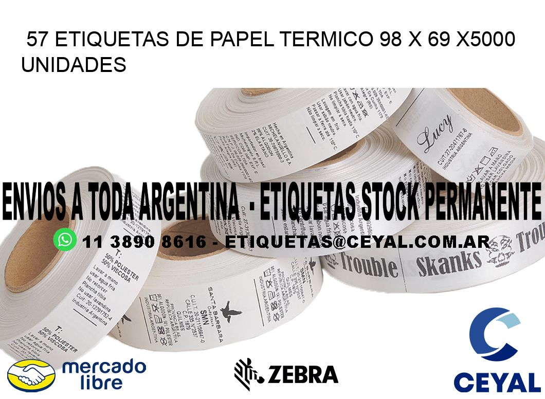 57 ETIQUETAS DE PAPEL TERMICO 98 x 69 X5000 UNIDADES