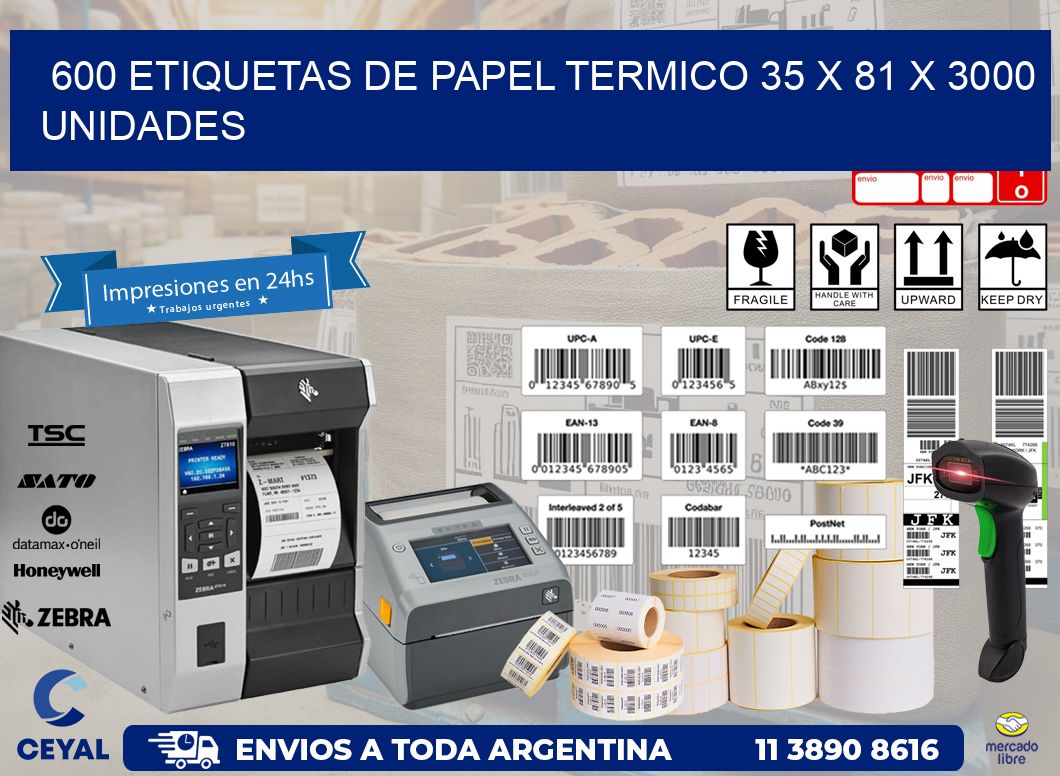 600 ETIQUETAS DE PAPEL TERMICO 35 x 81 X 3000 UNIDADES