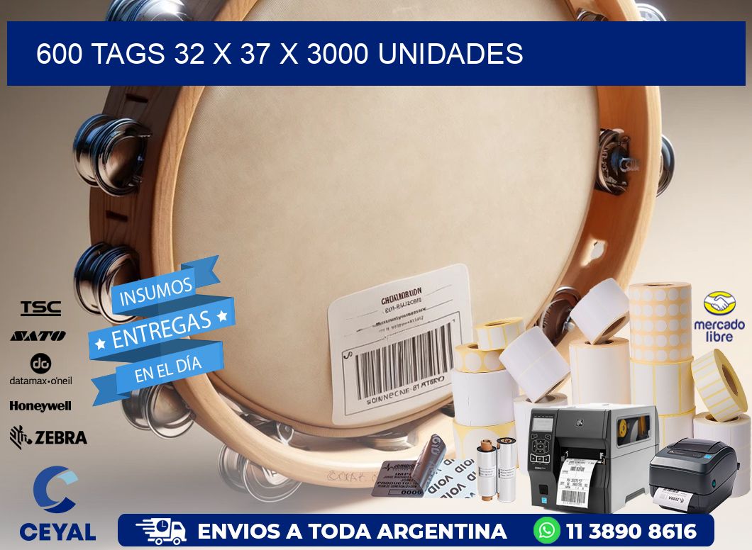 600 TAGS 32 x 37 X 3000 UNIDADES