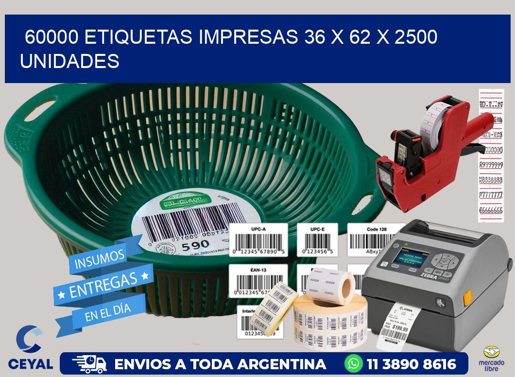 60000 ETIQUETAS IMPRESAS 36 x 62 X 2500 UNIDADES