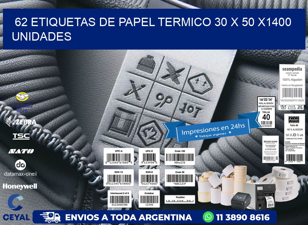 62 ETIQUETAS DE PAPEL TERMICO 30 x 50 X1400 UNIDADES