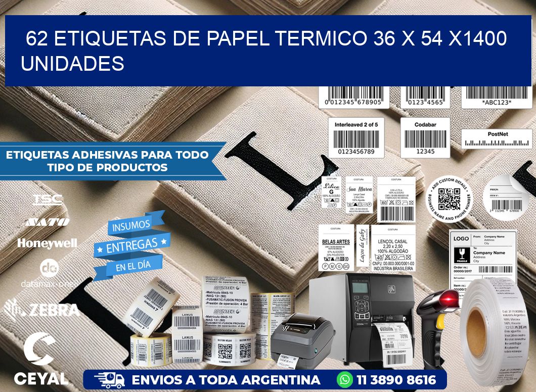 62 ETIQUETAS DE PAPEL TERMICO 36 x 54 X1400 UNIDADES