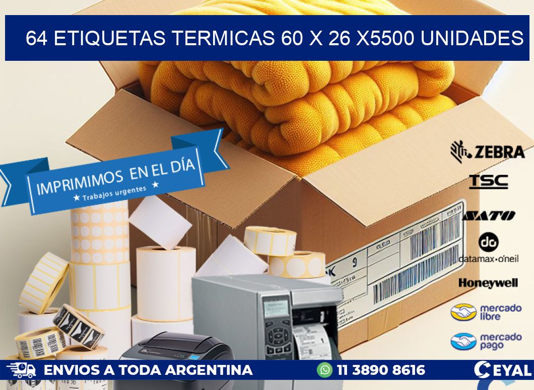 64 ETIQUETAS TERMICAS 60 x 26 X5500 UNIDADES