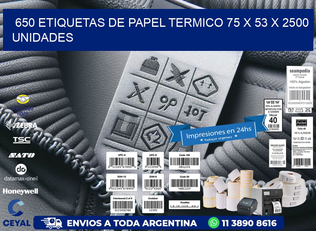 650 ETIQUETAS DE PAPEL TERMICO 75 x 53 X 2500 UNIDADES