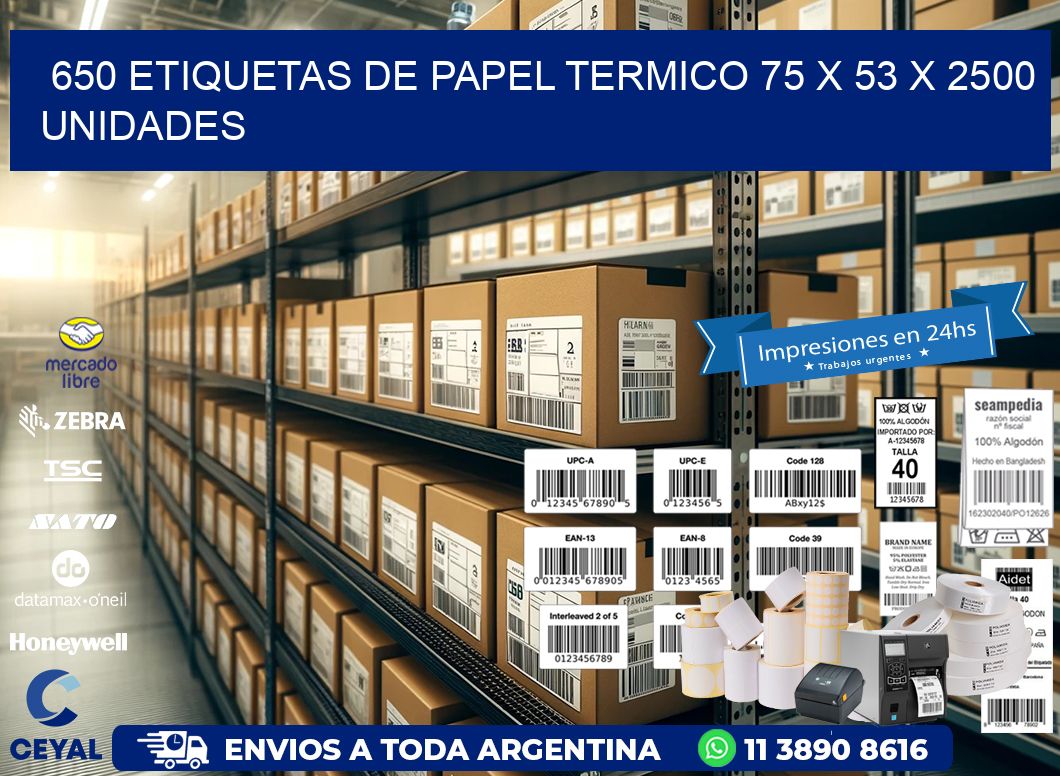 650 ETIQUETAS DE PAPEL TERMICO 75 x 53 X 2500 UNIDADES