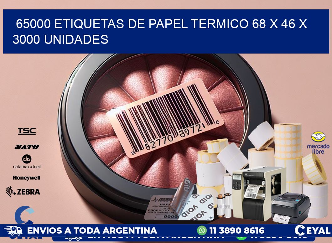 65000 ETIQUETAS DE PAPEL TERMICO 68 x 46 X 3000 UNIDADES