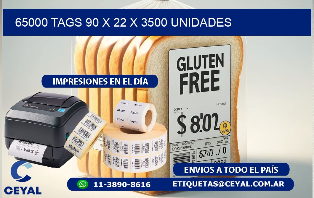 65000 TAGS 90 x 22 X 3500 UNIDADES