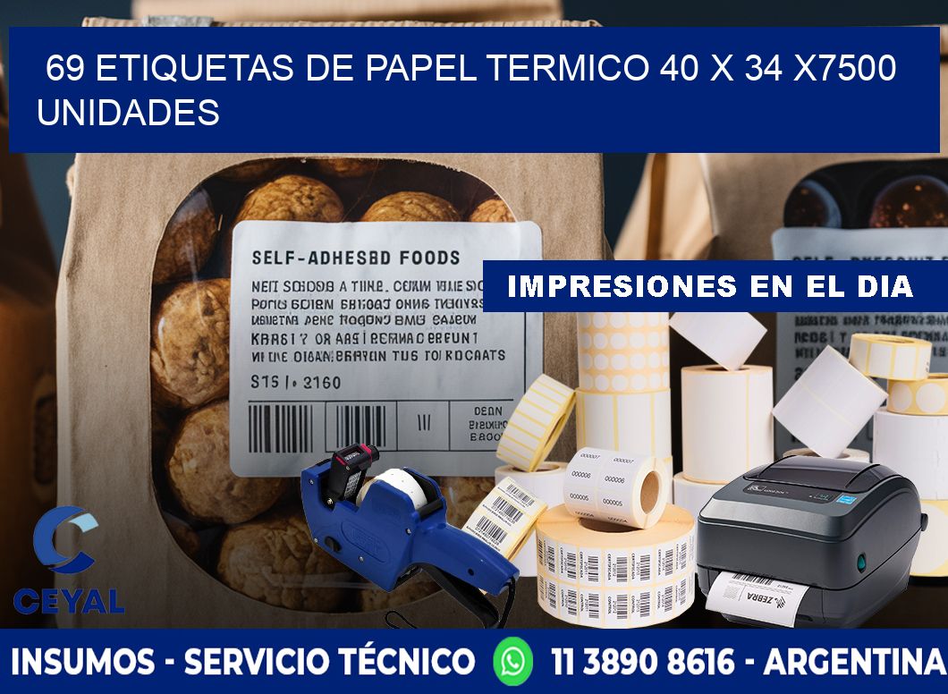 69 ETIQUETAS DE PAPEL TERMICO 40 x 34 X7500 UNIDADES