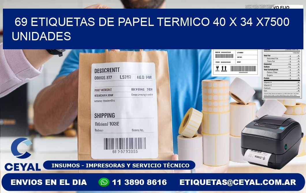 69 ETIQUETAS DE PAPEL TERMICO 40 x 34 X7500 UNIDADES