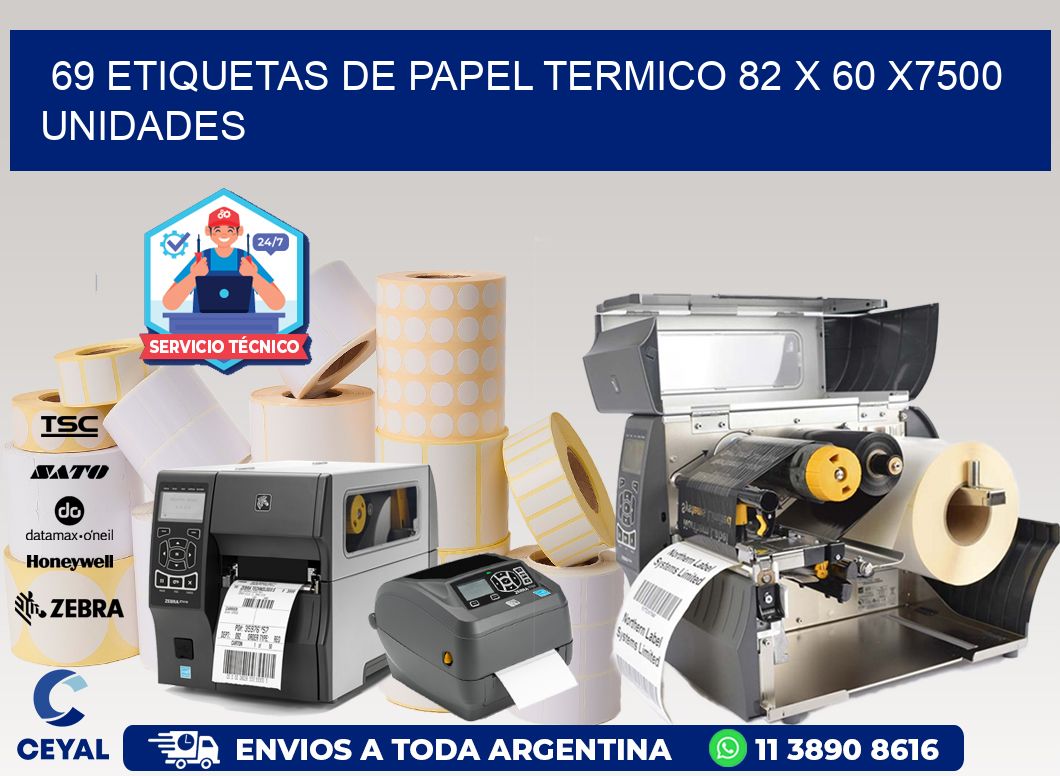 69 ETIQUETAS DE PAPEL TERMICO 82 x 60 X7500 UNIDADES