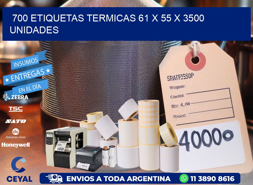 700 ETIQUETAS TERMICAS 61 x 55 X 3500 UNIDADES