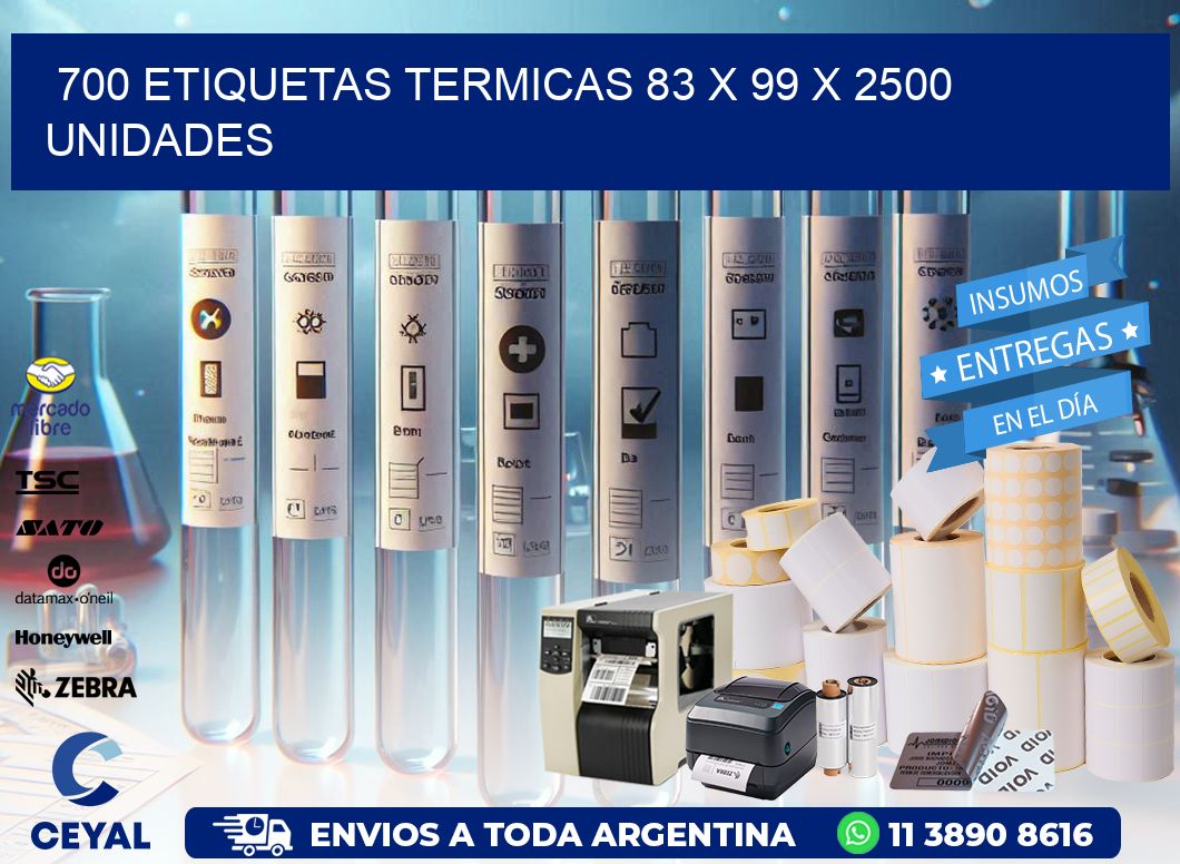 700 ETIQUETAS TERMICAS 83 x 99 X 2500 UNIDADES