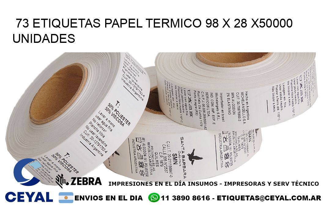 73 ETIQUETAS PAPEL TERMICO 98 x 28 X50000 UNIDADES