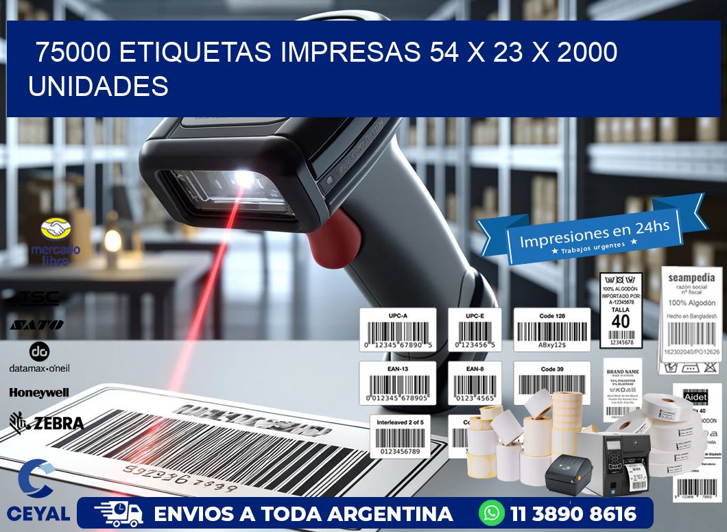 75000 ETIQUETAS IMPRESAS 54 x 23 X 2000 UNIDADES