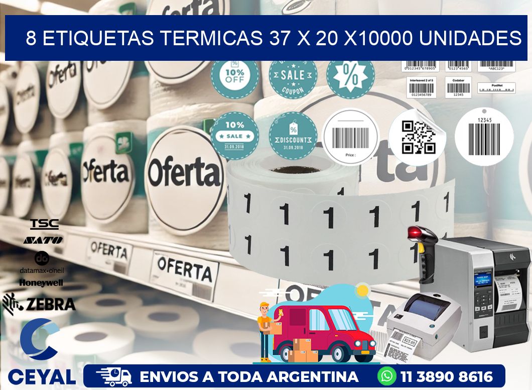 8 ETIQUETAS TERMICAS 37 x 20 X10000 UNIDADES