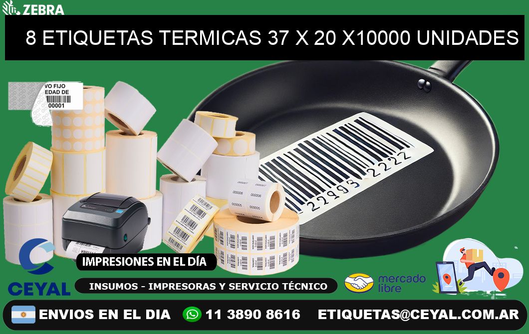 8 ETIQUETAS TERMICAS 37 x 20 X10000 UNIDADES
