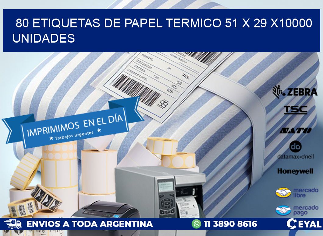 80 ETIQUETAS DE PAPEL TERMICO 51 x 29 X10000 UNIDADES