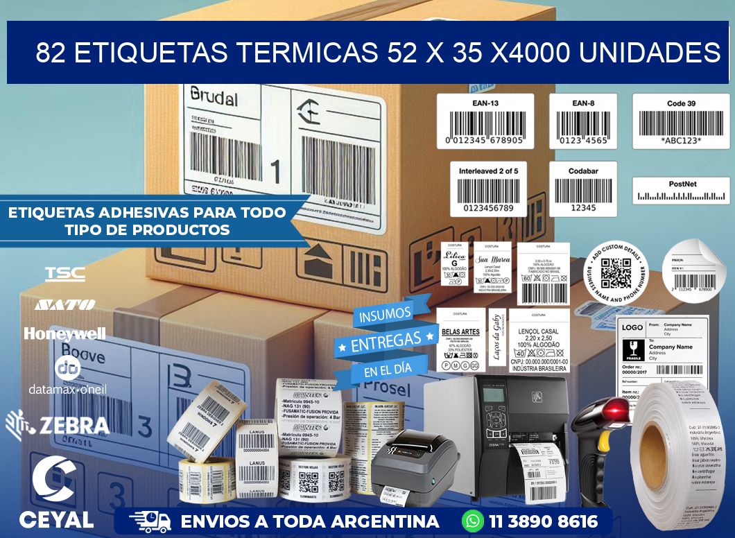 82 ETIQUETAS TERMICAS 52 x 35 X4000 UNIDADES