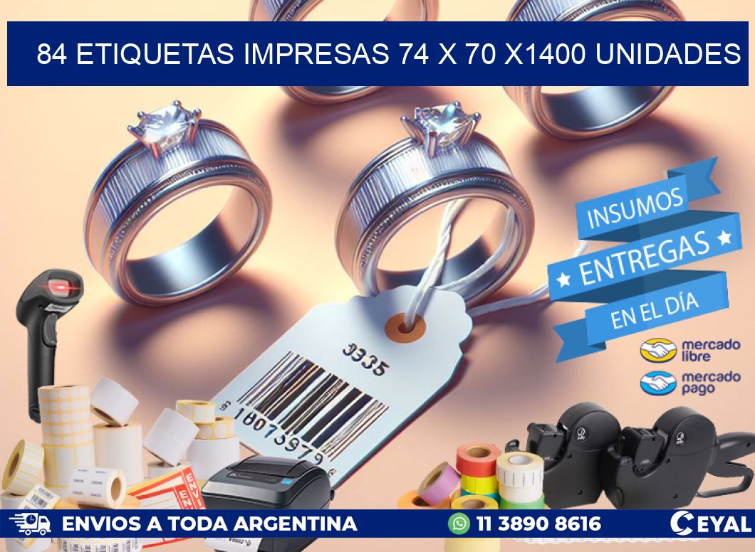 84 ETIQUETAS IMPRESAS 74 x 70 X1400 UNIDADES