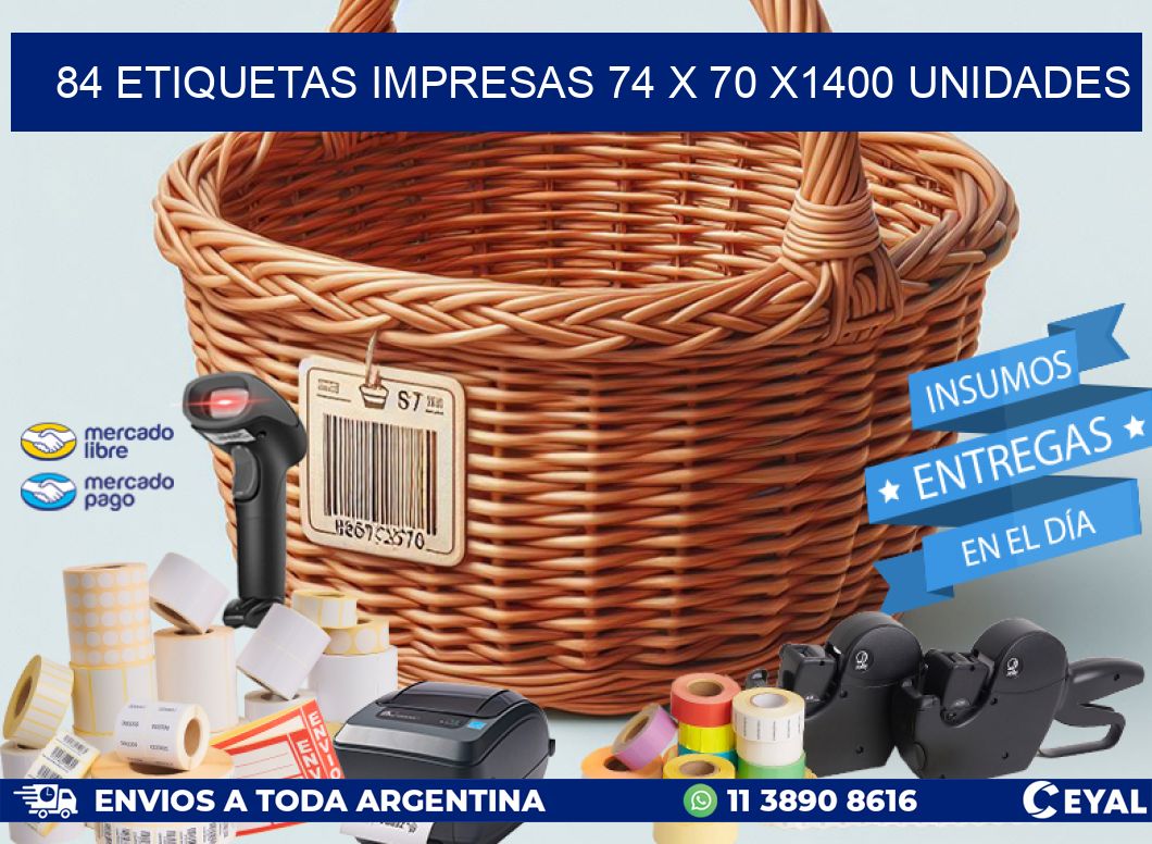 84 ETIQUETAS IMPRESAS 74 x 70 X1400 UNIDADES