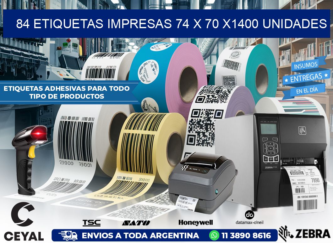 84 ETIQUETAS IMPRESAS 74 x 70 X1400 UNIDADES